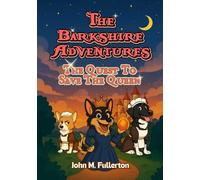 The Barkshire Adventures: The Quest to Save the Queen