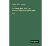 The Barnabys in America or Adventures of the Widow Wedded: Vol. 2