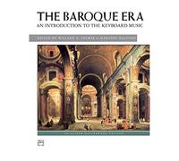 The Baroque Era: An Introduction To The Keyboard Music. For Tastiera