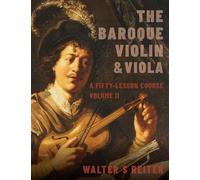 Walter S. Reiter The Baroque Violin & Viola, vol. II (Tascabile)