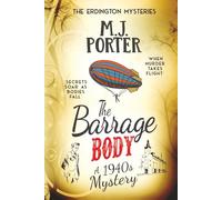 The Barrage Body: An incredibly gripping historical 1940s mystery with a quirky twist: 4