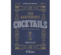 The Bartender's cocktails. Le ricette dei barman italiani