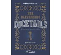 The Bartender's cocktails. Le ricette dei barman italiani