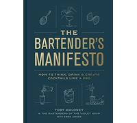 Emma Janzen e Toby Maloney – The Bartender's Manifesto – Copertina rigida