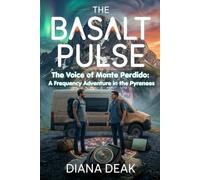 The Basalt Pulse: The Voice of Monte Perdido: A Frequency Adventure in the Pyrenees: 3
