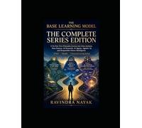 The Base Learning Model: The Complete Series Edition