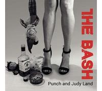 Bash,the Punch and Judy Land (CD)