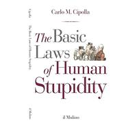 The basic laws of human stupidity