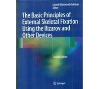 The Basic Principles Of External Skeletal Fixation Using The Ilizarov And Other Devices 2Ed (Hb 2018)