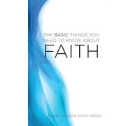 The Basic Things You Need to Know about Faith
