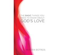 The Basic Things You Need to Know about God's Love