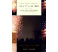 John Stuart Mill The Basic Writings of John Stuart Mill (Tascabile)
