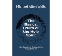 The Basics: Fruits of the Holy Spirit