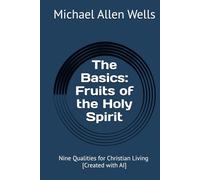 The Basics: Fruits of the Holy Spirit