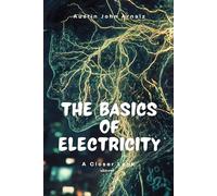 The Basics of Electricity: A Closer Look