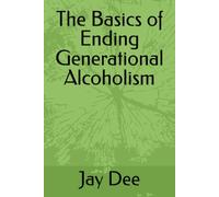 The Basics of Ending Generational Alcoholism