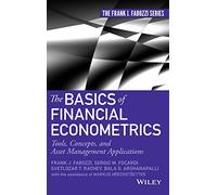 The Basics of Financial Econometrics: Tools, Concepts, and Asset Management Applications