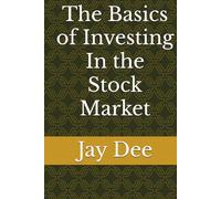 The Basics of Investing In the Stock Market