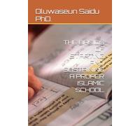 THE BASICS OF STARTING AND SUSTAINING A PROPER ISLAMIC SCHOOL