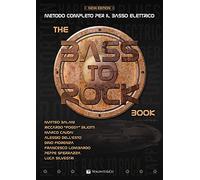The Bass to Rock book. Metodo completo per il basso elettrico. Con contenuto digitale per download