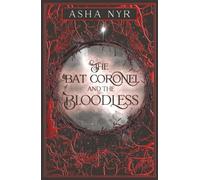 The Bat Coronel and the Bloodless