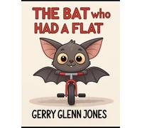 The Bat Who Had a Flat