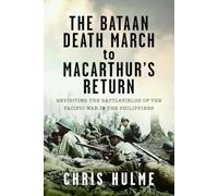 The Bataan Death March to MacArthur’s Return: Revisiting the Battlefields of the Pacific War in the Philippines