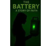 The Battery: A Story of Faith