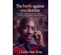 The battle against your destiny