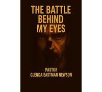 The Battle Behind My Eyes
