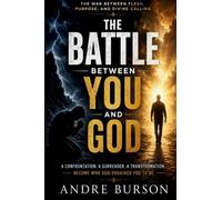 The Battle Between You and God