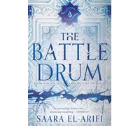 The battle drum: a novel: 2 - El-arifi Saara