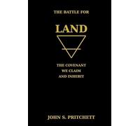 The Battle for Land: The Covenant We Claim and Inherit: 3