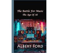 The Battle For Music: The Age Of AI