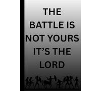the battle is not your it's the lord: peace be still