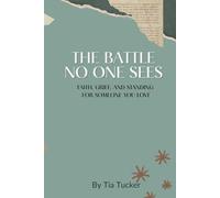 The Battle No One Sees: Faith, Grief, and Standing for Someone You Love