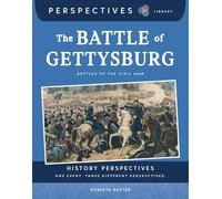 The Battle of Gettysburg: Battles of the Civil War