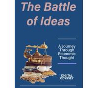 The Battle of Ideas: A Journey Through Economic Thought