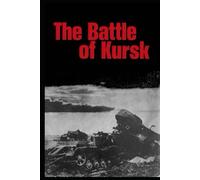 The Battle of Kursk: An Anthology of Soviet Military Science
