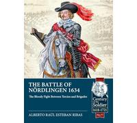 The Battle of Nördlingen 1634: The Bloody Fight Between Tercios and Brigades