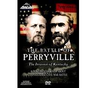 The Battle of Perryville: The Invasion of Kentucky