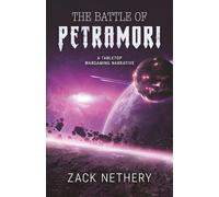 The Battle of Petramori: A Tabletop Wargaming Narrative