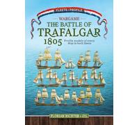 The Battle of Trafalgar 1805: Profile Models of Every Ship in Both Fleets