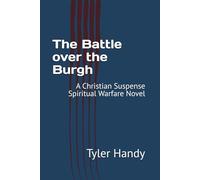 The Battle over the Burgh: A Christian Suspense Spiritual Warfare Novel: 3