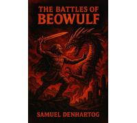The Battles of Beowulf