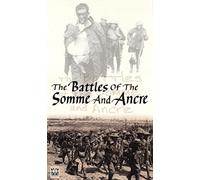 The Battles Of The Somme And Ancre