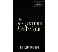 The Bay Brother Collection: A Standalone Billionaire Romance Series