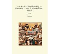 The Bay State Monthly - Volume 2, No. 3, December, 1884
