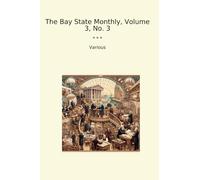 The Bay State Monthly, Volume 3, No. 3