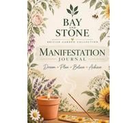 The Bay & Stone Manifestation Journal: inspired by creating peaceful rituals and intentional living.